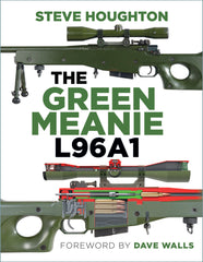 The Green Meanie L96A1 Book by Steve Houghton